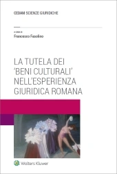 La tutela dei 'beni culturali' nell'esperienza giuridica romana  