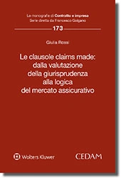 Le clausole claims made: dalla valutazione della giurisprudenza alla logica del mercato assicurativo  