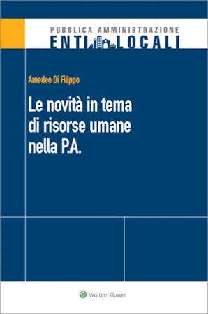 Le novita' in tema di risorse umane nella P.A. 