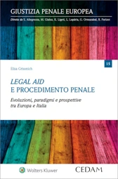 Legal AID e procedimento penale - Evoluzioni, paradigmi e prospettive tra Europa e Italia 