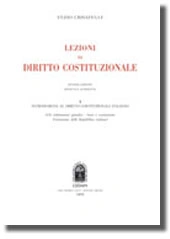 Lezioni di diritto costituzionale - Vol. I: Introduzione al diritto costituzionale italiano (Gli ordinamenti giuridici - Stato e Costituzione - Formazione della Repubblica italiana) 