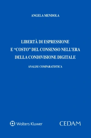 Libertà di espressione e "costo" del consenso nell'era della condivisione digitale - Analisi comparatistica 