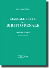 Manuale breve di diritto penale - Caraccioli Ivo