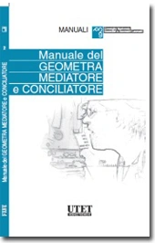 Manuale del Geometra Mediatore e Conciliatore 