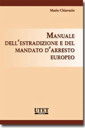 Manuale dell'estradizione e del mandato d'arresto europeo 