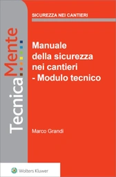 Manuale della sicurezza nei cantieri - Modulo tecnico