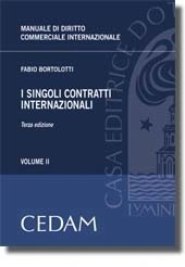 Manuale di diritto commerciale internazionale - Vol. II: I singoli contratti internazionali 