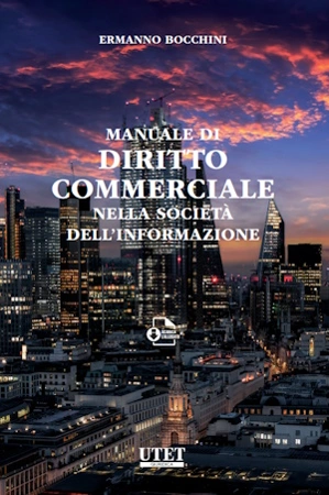 Manuale di diritto commerciale nella società dell'informazione