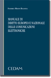 Manuale di diritto europeo e nazionale delle comunicazioni elettroniche 