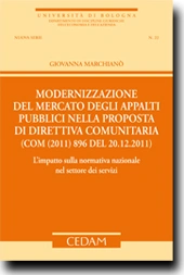 Modernizzazione del mercato degli appalti pubblici nella proposta di direttiva comunitaria (com (2011) 896 del 20.12.2011).L'impatto sulla normativa nazionale 