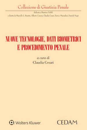 Nuove tecnologie, dati biometrici e procedimento penale