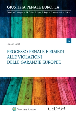 Processo penale e rimedi alle violazioni delle garanzie europee 
