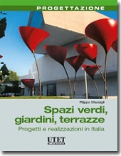 Spazi verdi Giardini Terrazze - Progetti e realizzazioni in Italia  