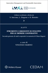 Strumenti e orizzonti di sviluppo per le imprese cooperative - Seconda giornata di studi cooperativi in memoria di Chiara Ragazzi 
