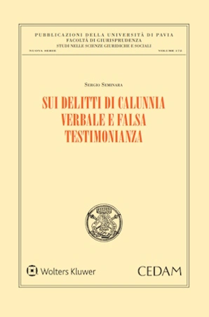 Sui delitti di calunnia verbale e falsa testimonianza 