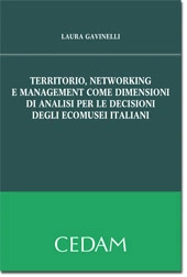 Territorio, networking e management come dimensioni di analisi per le decisioni degli ecomusei italiani 