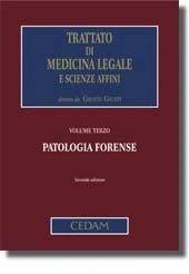 Trattato di Medicina Legale e scienze affini - Vol. III: Patologia forense 