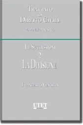 Trattato di diritto civile - Le Successioni - Vol. II: La Divisione 