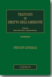 Trattato di diritto dell'ambiente - Vol.1: Principi generali 