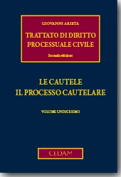 Trattato di diritto processuale civilec - Vol. XI: Le cautele. Il processo cautelare 