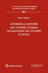 Unitarietà e centralità del contratto d'opera nel panorama dei contratti e servizi 