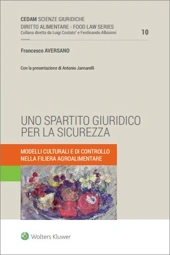 Uno spartito giuridico per la sicurezza modelli culturali e di controllo nella filiera agroalimentare 