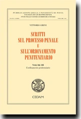 VITTORIO GREVI Scritti sul processo penale e sull'ordinamento penitenziario. Vol. III 