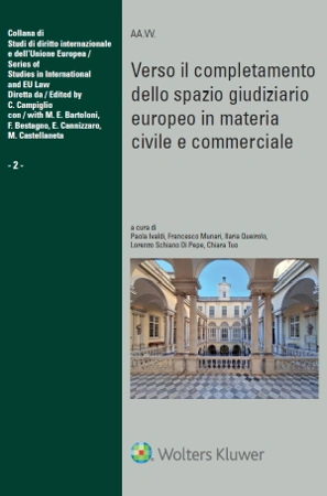Verso il completamento dello spazio giudiziario europeo in materia civile e commerciale 