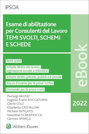 eBook -   Esame di abilitazione per consulenti del lavoro - schemi e schede. ordinamento professionale e deontologia  