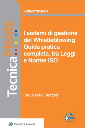 eBook - I sistemi di gestione del whistleblowing - guida pratica completa, tra leggi e norme ISO 