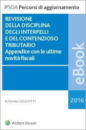 eBook - Revisione della disciplina degli interpelli e del contenzioso tributario 