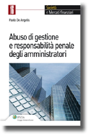 Abuso di gestione e responsabilità penale degli amministratori 