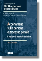 Accertamenti sulla persona e processo penale 