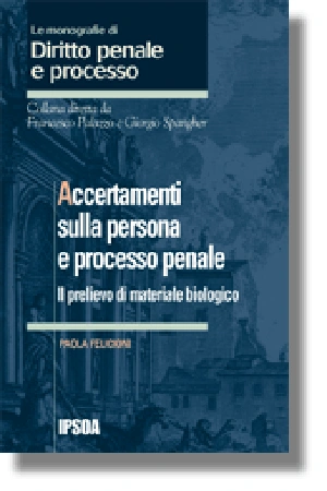 Accertamenti sulla persona e processo penale 