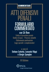 Atti difensivi penali - Formulario commentato  