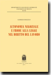 Autonomia negoziale e frode alla legge nel diritto del lavoro 