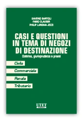 Casi e Questioni in Tema di Negozi di Destinazione  