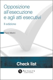 Check List - Opposizione all'esecuzione e agli atti esecutivi  