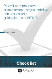 Check List - Procedure espropriative, patto marciano, pegno mobiliare non possessorio: guida alla L. n. 119/2016 