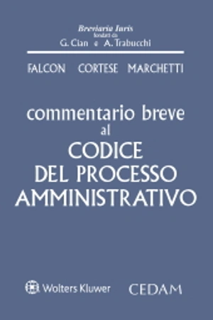 Commentario breve al codice del processo amministrativo 