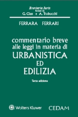 Commentario breve alle leggi  in materia di edilizia e urbanistica 