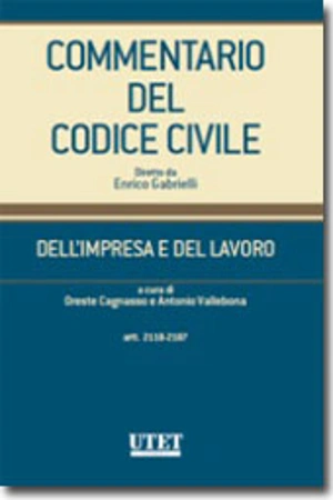 Commentario del Codice Civile diretto da Enrico Gabrielli <br> Dell'impresa e del lavoro - Vol. III: artt. 2118-2187 
