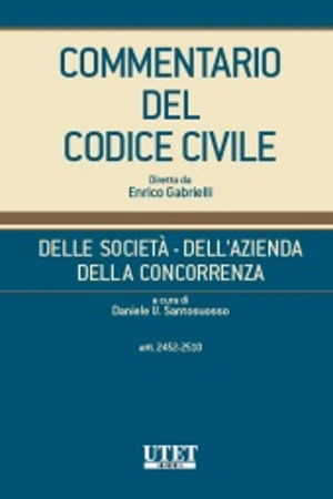 Commentario del Codice Civile diretto da Enrico Gabrielli <br> Della Società - Dell'Azienda - Della Concorrenza - Vol. III (Artt.2452-2510) 