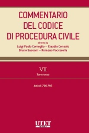 Commentario del Codice di Procedura Civile - Vol. VII - Tomo III (Artt. 705-795 c.p.c.) 