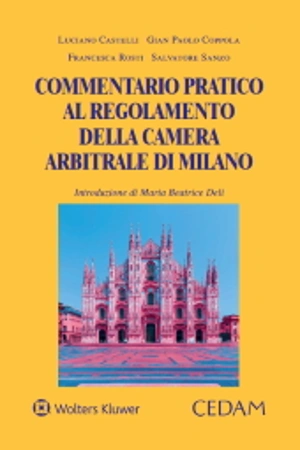 Commentario pratico al Regolamento della Camera Arbitrale di Milano 