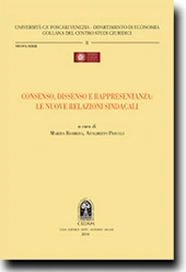 Consenso, dissenso e rappresentanza: le nuove relazioni sindacali 
