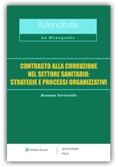 Contrasto alla corruzione nel settore sanitario: strategie e processi organizzativi 