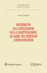 Contributo alla riflessione sulla legittimazione ad agire nel processo amministrativo 