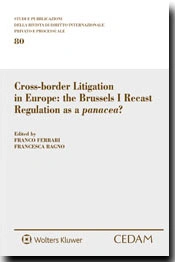 Cross-border Litigation in Europe: the Brussels I Recast Regulation as a Panacea? 