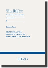 Diritto del lavoro: bilancio di un anno tra bipolarismo e concertazione 